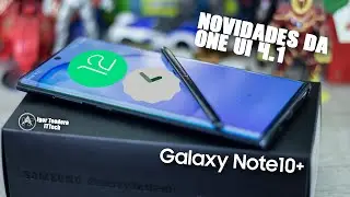 Novidades da OneUi 4.1 - Galaxy Note 10 Plus