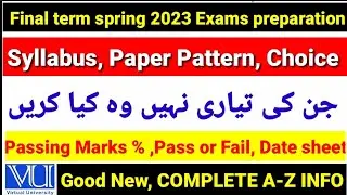 Good News VU Final Term Exams preparation Tips Leaked | Get Good marks in Final term spring 2023