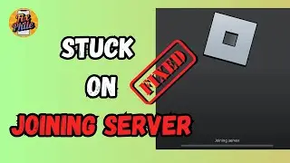 Fix Roblox Stuck on 'Joining Server' Screen – Easy Steps (2025)