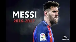 Lionel Messi - Sublime Skills & Goals - 2016/2017