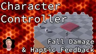 Unity Tutorial: Character Controller (Fall Damage & Haptic Feedback)