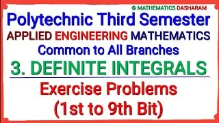 Definite Integrals#Exercise Problems (1st to 9th Bit)#Polytechnic 3rd Semester