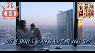 Dave D'Mello - I Don't Wanna Hear You Say (Lyric Video)