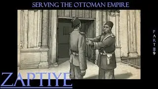 [Open World] Zaptiye Part 9 - Serving The Ottoman Empire