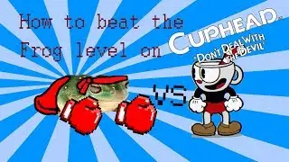 Easiest way to beat the frog boss on Cuphead