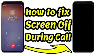 how to fix Screen Off During Call | Proximity Sensor Problem Solved