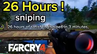 26 hours of far cry 4 sniping in 3 minutes | farcry4