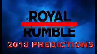 WWE  Royal Rumble 2018 Predictions
