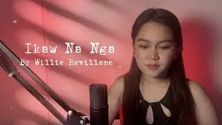 IKAW NA NGA by Willie Revillame | Acoustic Cover