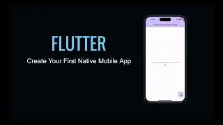 Flutter - Your First Native Android/iOS App