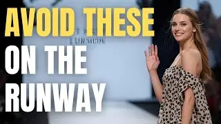 What to Avoid during Your Runway Walk