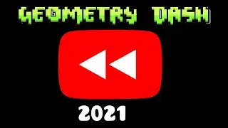Geometry Dash rewind 2021