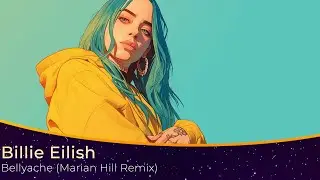 Billie Eilish - Bellyache (Marian Hill Remix) | با ترجمه فارسی