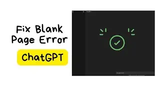 Blank page at the login of the ChatGPT | How to Fix?