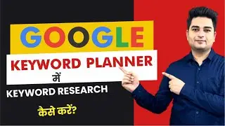How to Use Google Keyword Planner for Keyword Research | Google Keyword Planner Keyword Research