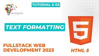 Tutorial #05 what is text formatting in HTML- Fullstack web development 2023