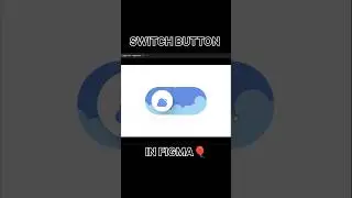 How To Create Toggle Switch Button On Figma | Dark & Light Theme Change in 