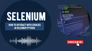 How to Handle Cookies in Selenium Python | Save, Load & Delete Cookies