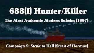 (CCPlays)  | 688 (I) Hunter/Killer | Retro | Campaign 9: Strait to Hell | Anti-Mining Ops