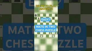 Easy - Moderate Chess Puzzle | White to Play Mate in Two 