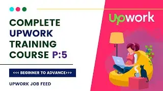 How Job Feed Works On Upwork || Upwork Training || Online Earning Upwork Part : 5