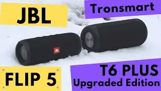 T6 Plus Upgraded Edition или Flip 5 | Tronsmart vs JBL