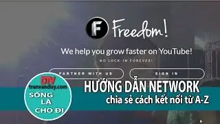 HƯỚNG DẪN VÀO FREEDOM NETWORK | TRẦN VĂN DUY