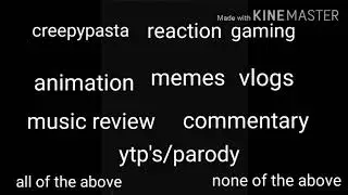 What kid of videos do you want to see?