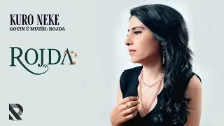 Rojda - Kuro Neke - [Official Music Video]
