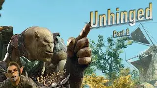 Baldur's Gate 3 - Unhinged Part 8: Yeeting gnomes and reading tweets