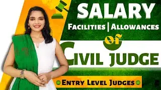 Perks, Facilities, Allowances of Civil judge | How much a civil judge earn? | Judicial Services exam