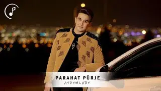 Parahat Pürje - Aydymlary   2022