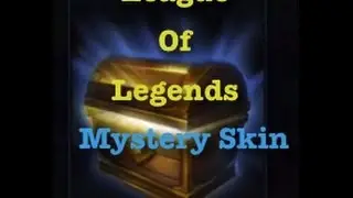League Of Legends Mystery Skin