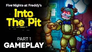 Gameplay FNAF INTO THE PIT 🧸 Part 1 - Back to Freddy Fazbear's Pizza [English]