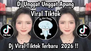 DJ UNGGAT UNGGAT APUNG - APUNG SINALI NALI VIRAL TIKTOK TERBARU 2026 !!!