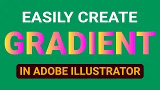 How to Create Gradient Text in Illustrator 2024.
