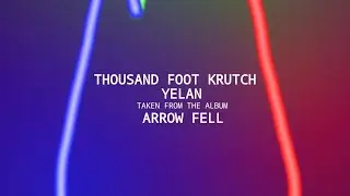 Thousand Foot Krutch: Yelan (Official Audio)
