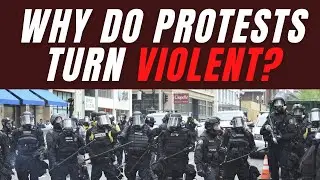 Why Protests Turn Violent