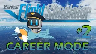 Flight Simulator 2020 CAREER MODE! Episode #2 - Flying some short haul contracts