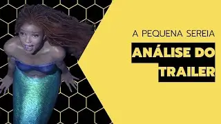 TRAILER PEQUENA SEREIA | REACT E ANÁLISE DO TRAILER