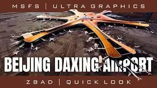 Beijing Daxing International Airport Scenery for MSFS 2020 & 2024 | Orbx | 4K Ultra
