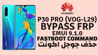 VOG-L29 FRP RESET | HUAWEI P30 Pro FRP BYPASS | GOOGLE ACCOUNT RESET DONE BY FASTBOOT COMMAND _100%