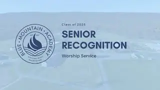 Senior Recognition Worship Service | Class of 2025