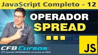 Operador Spread, aprendendo sobre o espalhador em Javascript - Curso de Javascript Moderno - Aula 12