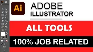 All Tools in Illustrator | Complete Tutorial 2024