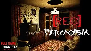 [REC] PAROXYSM _ A New Full Psychological Horror Game || 4K Quality 60fps || 
