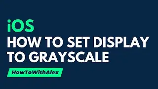 How to Set iPhone Screen to Grayscale (Black and White)