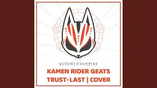 Trust・Last (From 