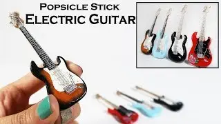 DIY Miniature Electric Guitar (made with popsicle sticks!)