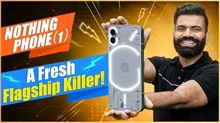 Nothing Phone (1) Unboxing & First Look - Perfect Balance